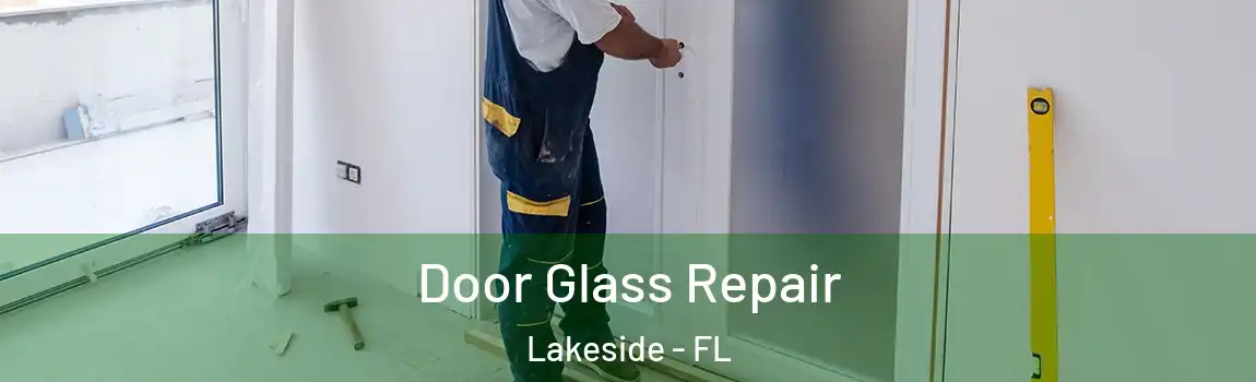  Door Glass Repair Lakeside - FL