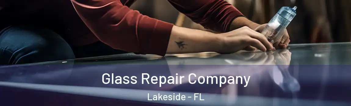  Glass Repair Company Lakeside - FL