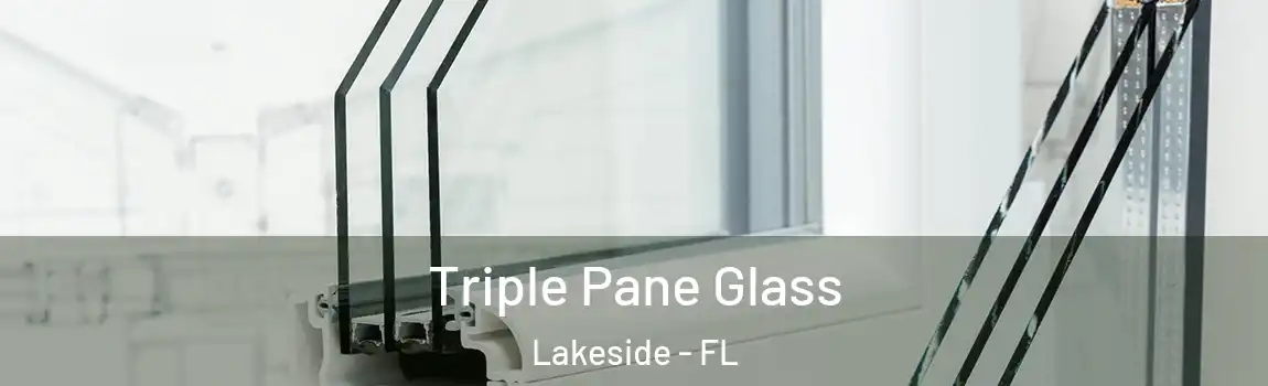 Triple Pane Glass Lakeside - FL